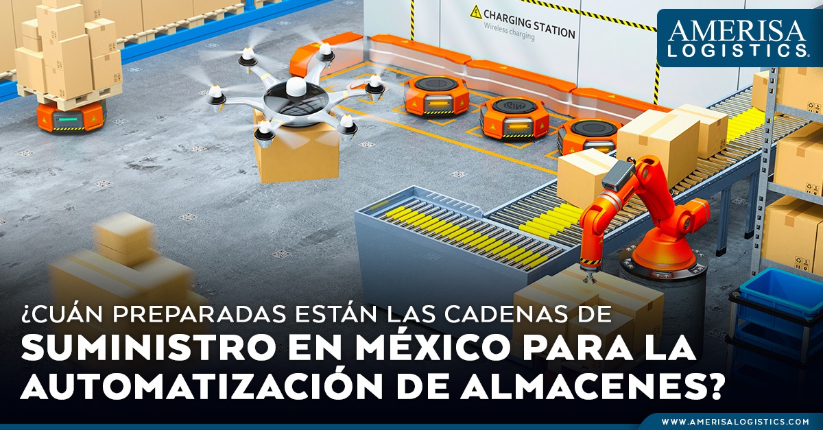 ¿Cuán preparadas están las cadenas de suministro en México para la automatización de almacenes?